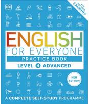 English for Everyone Practice Book Level 4 Advanced: A Complete Self-Study Programme