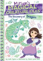 Discovery of Dragons (Miriams Magical Creature Files #2): A Chapter Book