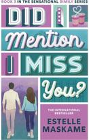 Did I Mention I Miss You? (The DIMILY Series): the phenomenal third book in the bestselling YA series