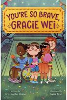 Gracie Wei #3: Youre So Brave, Gracie Wei