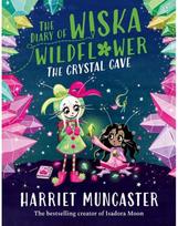 Diary of Wiska Wildflower: The Crystal Cave-New bestselling 7+ series from the creator of Isadora Moon, told in diary format!