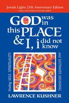 God Was in This Place & I, I Did Not Know-25th Anniversary Ed: Finding Self, Spirituality and Ultimate Meaning