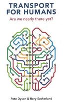 Transport for Humans: Are We Nearly There Yet?