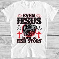 Jesus T Shirt Funny Fish Story Saying Tee M400 S