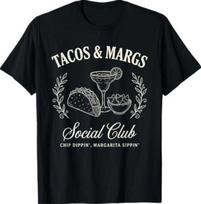 Tacos & Margs Social Club Chip Dippin' Margarita Sippin' T-Shirt M