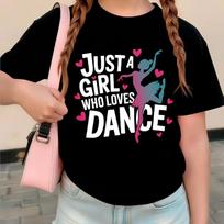 Graphic Just A Girl Who Loves Dance Funny T Shirts Kids Children's T-shirt Girls Shirt Sleeve Summer Spring Casual Top Tee Shirt 110 juoda