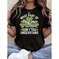 St Patrick'S Day Pog mo Thoin Humor Graphic Print T-Shirt Women'S Spring-Summer Short-Sleeve Crew-Neck Casual T-Shirt, Daily Leisure S juoda