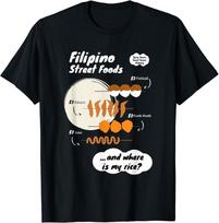 Filipina Filipino Food u Rice Philippines Best Tee Unisex T-shirt S