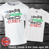 I Have Everything Under Control Gaming T-shirt Mens Ladies Kids Gift M