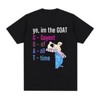 Funny Gayest Of All Time Meme Skeleton Graphic T Shirts GOAT Viral Social Media Men Women Clothing Cotton Short Sleeve T-Shirts S įvairiaspalvis