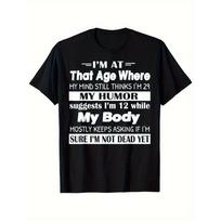 Funny 40/50/60 Year Age Joke T-Shirt -  At My Age I Thought I Was Only 29  Slogan - Unisex White & Black Humor Gift for & - S įvairiaspalvis