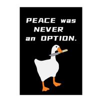 Peace Isn't a Choice  - Humorous Prank Duck Flag for Garden Gate Decoration