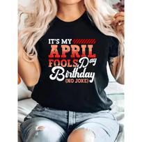 Women'S T-Shirt for April Fools' Day Birthday Prank - Celebrating My Birthday on April Fools' Day with A Fun Graphic Tee Featuring Red Stripes S juoda