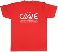 Funny Caving Unisexs TShirt In the Cave No One Hears you Scream Tee Gift S