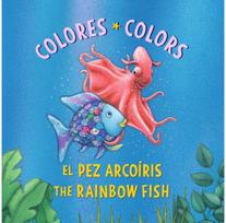 El Pez Arcoiris: Colores / The Rainbow Fish: Colors: (Bilingual Edition): Rainbow Fish
