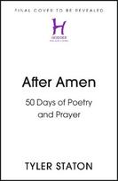 After Amen: 50 Days of Poetry and Prayer