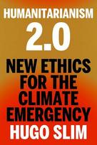 Humanitarianism 2.0: New Ethics for the Climate Emergency