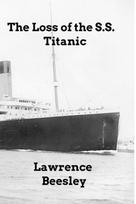 The Loss of the SS Titanic