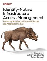 Operacinė sistema Identity-Native Infrastructure Access Management: Preventing Breaches by Eliminating Secrets and Adopting Zero Trust