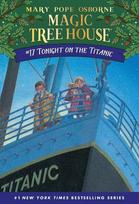 The Magic Tree House 17. Tonight on the Titanic, The Magic Tree House 17. Tonight on the Titanic