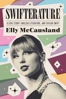 Swifterature: A Love Story: English Literature and Taylor Swift