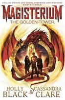 Magisterium. The golden tower - Holly Black, Cassandra Clare