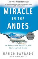 Miracle in the Andes: 72 Days on the Mountain and My Long Trek Home, Miracle in the Andes: 72 Days on the Mountain and My Long Trek Home