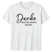 Danke Dass Du Immer Da TShirt Support Birthday Gift For Him And Her S