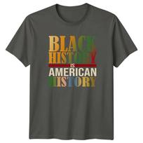 Black History Is American TShirt Black History Month Gift For Him And Her S