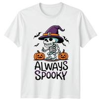 Funny Always Spooky TShirt Skeleton Halloween Gift For Him And Her S