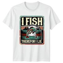 I Fish Therefore I Lie Fishing Rod Bass Graphic Unisexs Unisexs TShirt S