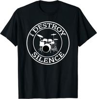 I Destroy Silence Drums Drum Set Drummer Unisex T-Shirt S
