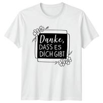Danke Dass Es Dich Gibt Unisexs TShirt GerUnisex Saying Friendship Birthday Gift S