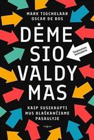 DĖMESIO VALDYMAS. Kaip susikaupti mus blaškančiame pasaulyje - Mark Tigchelaar, Oscar de Bos
