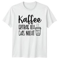 Kaffee Ertrag Ich Das Nicht TShirt GerUnisex Coffee Humor Gift For Him And Her S