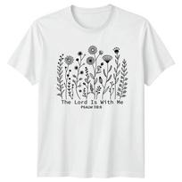 The Lord Is With Me Unisexs TShirt Botanical Faith Birthday Gift For Her S