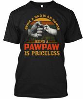 Being A Dad Being Pawpaw Is Priceless Tee Unisex T-Shirt XXXXL brown