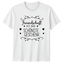 Freundschaft Ist Das Schnste Geschenk TShirt Birthday Gift For Him And Her S