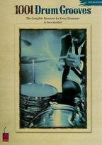 1001 Drum Grooves the Complete Resource for Every Drummer Rock Jazz Funk Afro-Cuban and More Drum Set Sheet Music and Instructional Guide