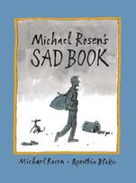Michael Rosen's Sad Book: An award-winning picture book to help children and families deal with loss and grief