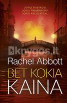 Bet kokia kaina - Rachel Abbott