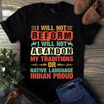 I Will Not Reform I Will Not Abandon My Traditions or Native Language Men's and Women's T-shirts M