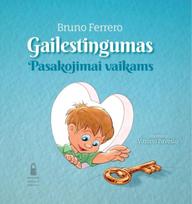 Gailestingumas: pasakojimai vaikams - Bruno Ferrero