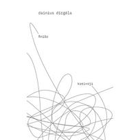 Finišo kreivoji - Dainius Dirgėla
