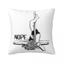 Pole Dance NOPE  Black Square Pillowcase Pillow Cover Polyester Cushion Zip Decorative Comfort Throw Pillow for Home Sofa 30x30 cm 12x12 in