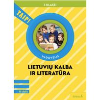Lietuvių kalba ir literatūra. Vadovėlis 3 klasei, 3 dalis (pagal 2022 m. BUP). Serija TAIP!