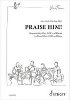 Praise Him!: Geistliche Lieder und Gospels. gemischter Chor (SAB) Klavier. Chorpartitur.