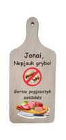 Pjaustymo lentelė su spauda „Jonai, nepjauk grybo, geriau papjaustyk zakūskės“