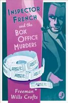 Inspector French and the Box Office Murders: An Inspector French Mystery, Inspector French and the Box Office Murders
