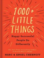 1000plus Little Things Happy Successful People Do Differently: Change Your Thoughts, Change Your Reality, and Turn Your Trials into Triumphs